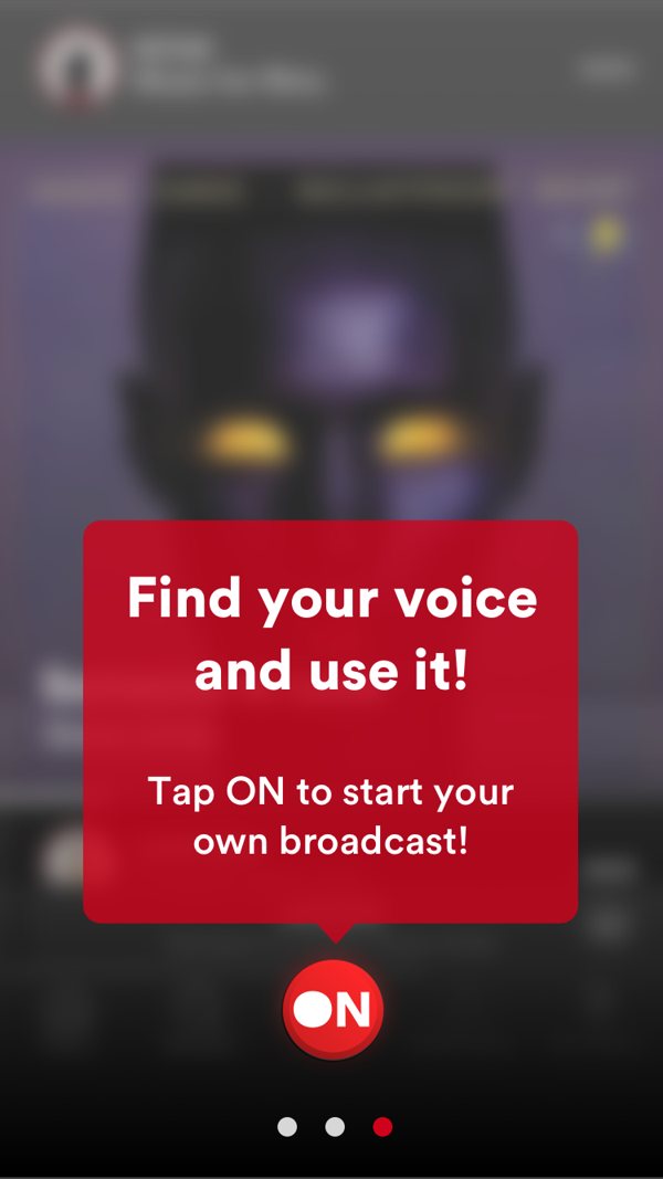 Coach mark: Find your voice, tap ON to start your own broadcast